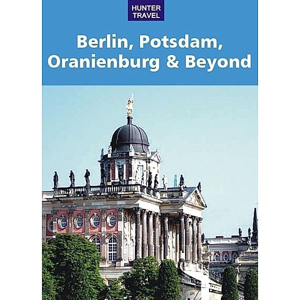 Berlin, Potsdam, Oranienburg & Beyond, Henrik Bekker