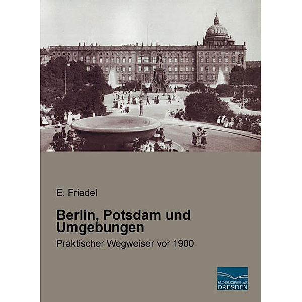 Berlin, Potsdam und Umgebungen