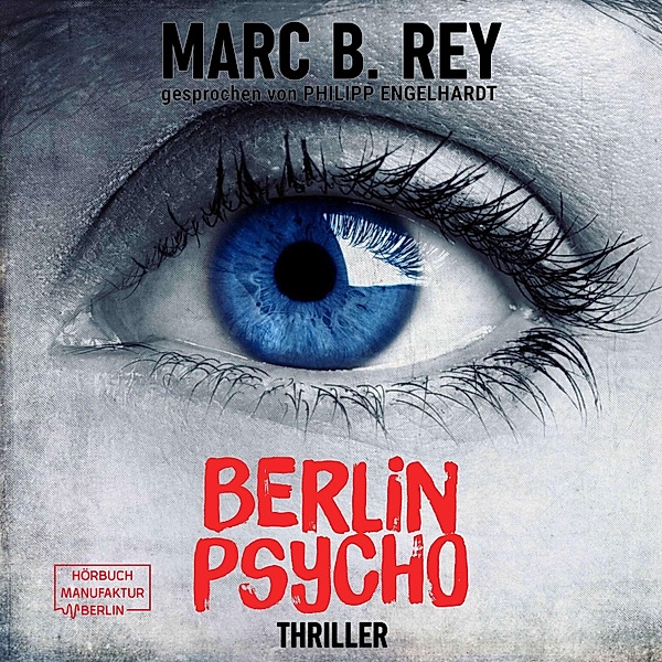 Berlin Psycho, Marc B. Rey