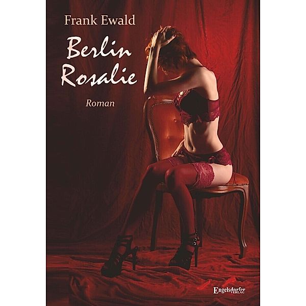 Berlin Rosalie, Frank Ewald