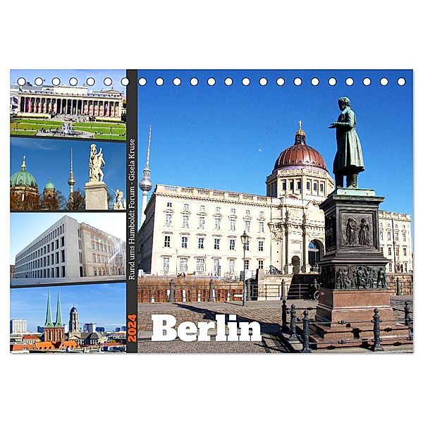 Berlin - Rund ums Humboldt Forum (Tischkalender 2024 DIN A5 quer), CALVENDO Monatskalender, Calvendo, Gisela Kruse