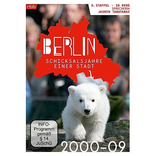 Berlin - Schicksalsjahre einer Stadt 2000-2009