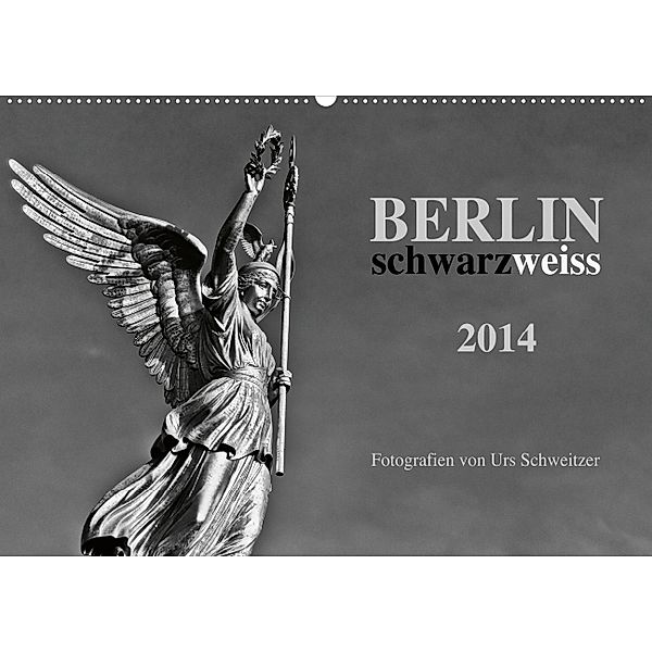 BERLIN schwarzweiss (Wandkalender 2014 DIN A4 quer), Urs Schweitzer