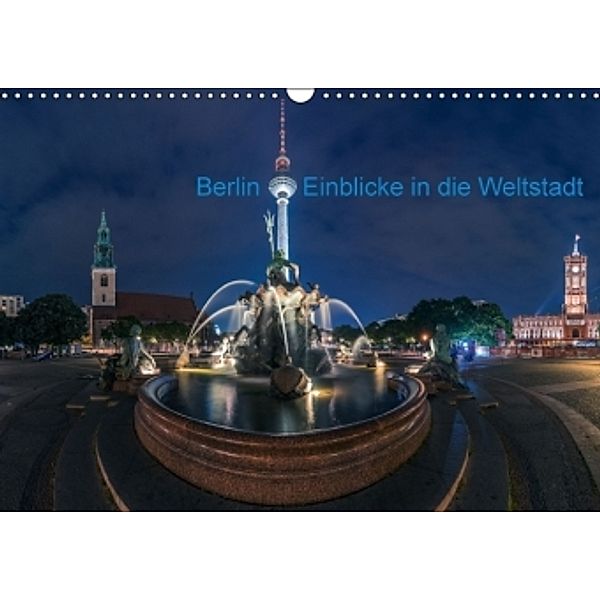 Berlin - Sichtweisen auf die Hauptstadt (Wandkalender 2016 DIN A3 quer), Jean Claude Castor