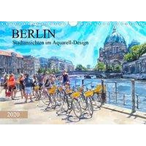Berlin - Stadtansichten im Aquarell-Design (Wandkalender 2020 DIN A4 quer), Anja Frost