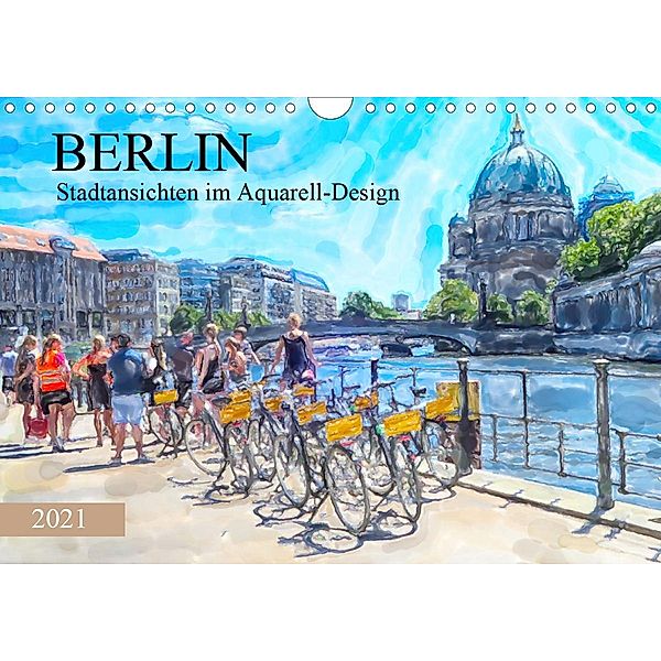 Berlin - Stadtansichten im Aquarell-Design (Wandkalender 2021 DIN A4 quer), Anja Frost