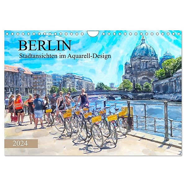 Berlin - Stadtansichten im Aquarell-Design (Wandkalender 2024 DIN A4 quer), CALVENDO Monatskalender, Anja Frost