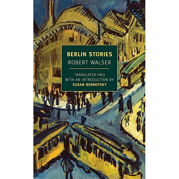 Berlin Stories, Robert Walser