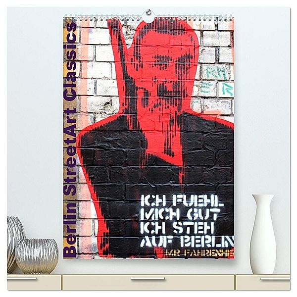 Berlin StreetArt Classics (hochwertiger Premium Wandkalender 2024 DIN A2 hoch), Kunstdruck in Hochglanz, zwayne/steckandose.com