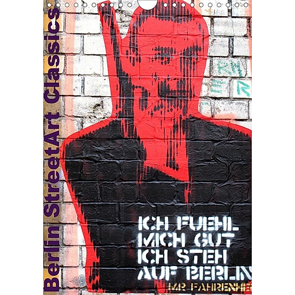 Berlin StreetArt Classics (Wandkalender 2021 DIN A4 hoch), zwayne/steckandose.com