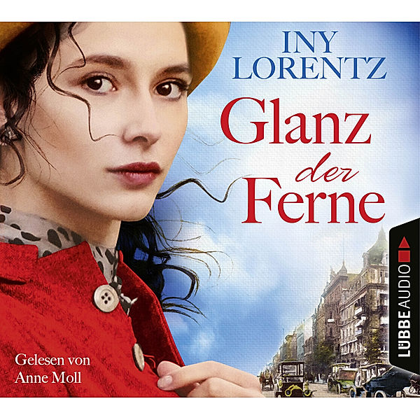 Berlin-Trilogie - 3 - Glanz der Ferne, Iny Lorentz