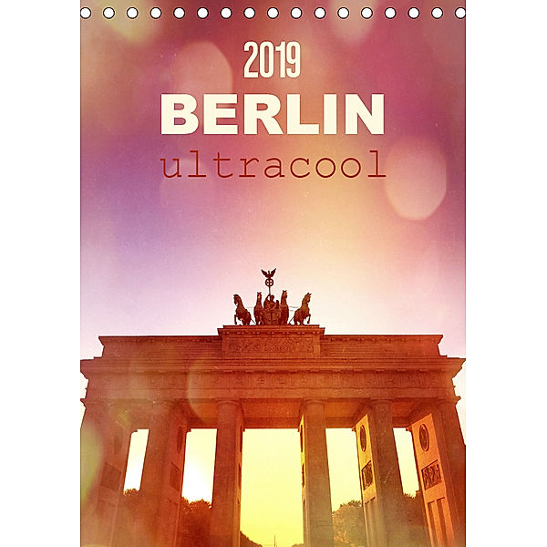 BERLIN ultracool (Tischkalender 2019 DIN A5 hoch), Gaby Wojciech