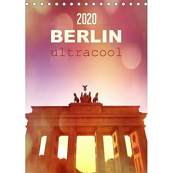 BERLIN ultracool (Tischkalender 2020 DIN A5 hoch), Gaby Wojciech