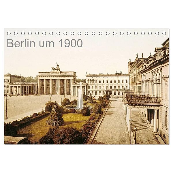 Berlin um 1900 (Tischkalender 2024 DIN A5 quer), CALVENDO Monatskalender, akg-images