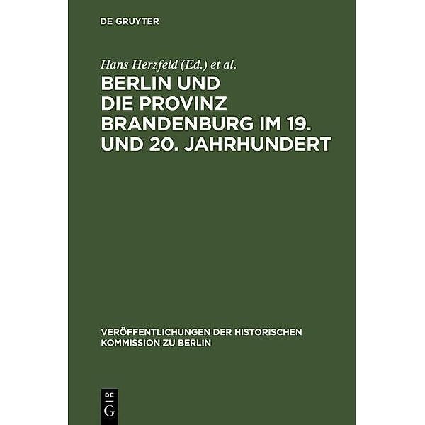 Berlin und die Provinz Brandenburg im 19. und 20. Jahrhundert / Veröffentlichungen der Historischen Kommission zu Berlin Bd.25