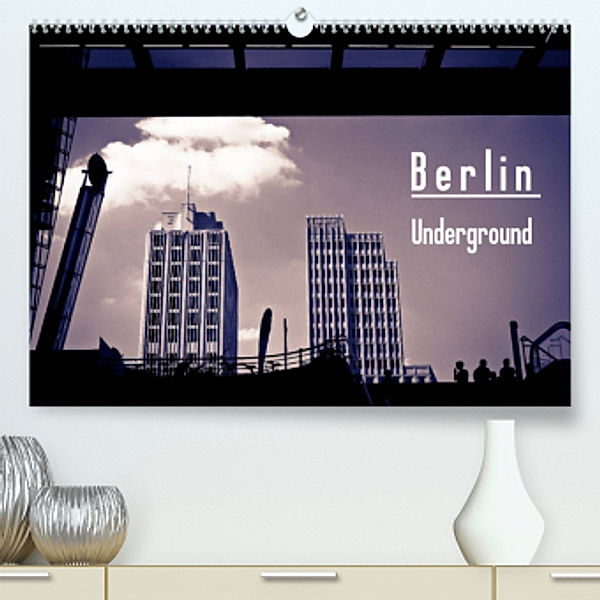 Berlin-Underground (Premium, hochwertiger DIN A2 Wandkalender 2022, Kunstdruck in Hochglanz), Michael Bücker