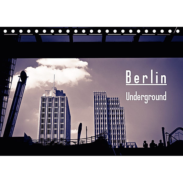 Berlin-Underground (Tischkalender 2019 DIN A5 quer), Michael Bücker