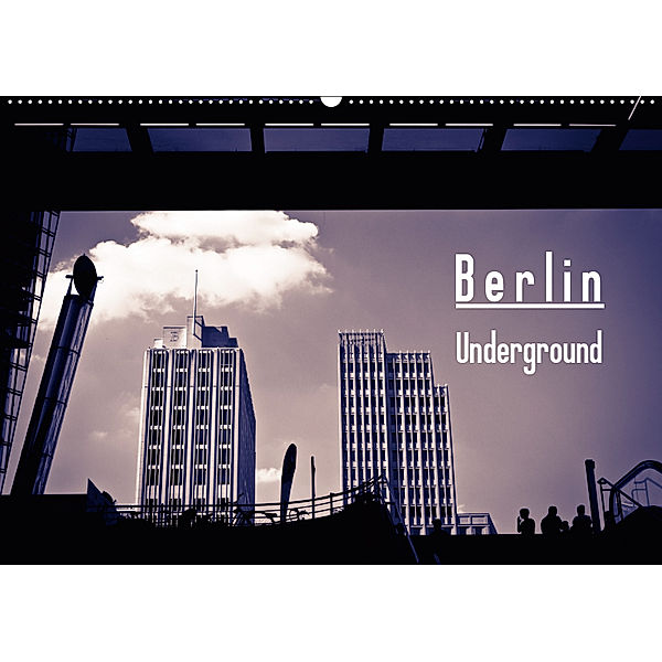 Berlin-Underground (Wandkalender 2019 DIN A2 quer), Michael Bücker