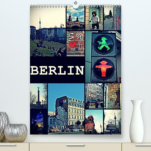 BERLIN / vertikal (Premium, hochwertiger DIN A2 Wandkalender 2023, Kunstdruck in Hochglanz), Stephanie Büttner