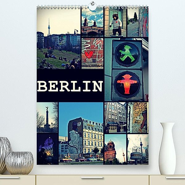 BERLIN / vertikal(Premium, hochwertiger DIN A2 Wandkalender 2020, Kunstdruck in Hochglanz), Stephanie Büttner