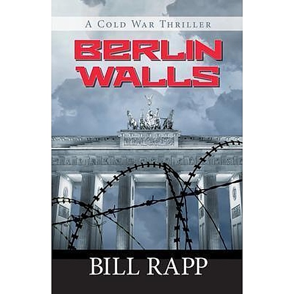 Berlin Walls, Bill Rapp