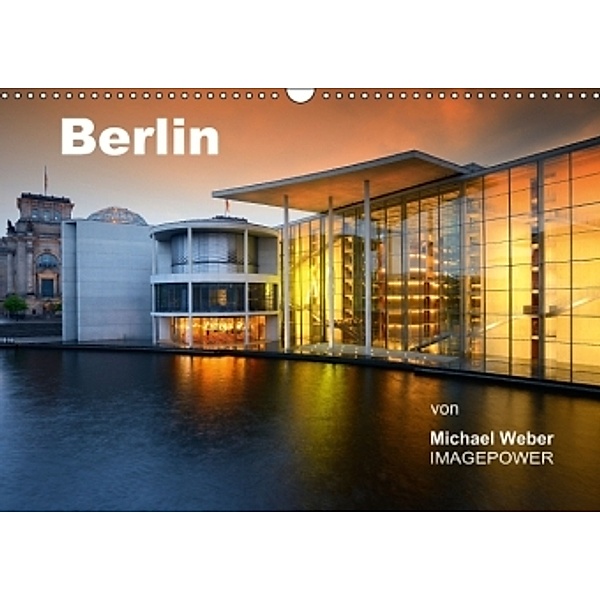 Berlin (Wandkalender 2015 DIN A3 quer), Michael Weber