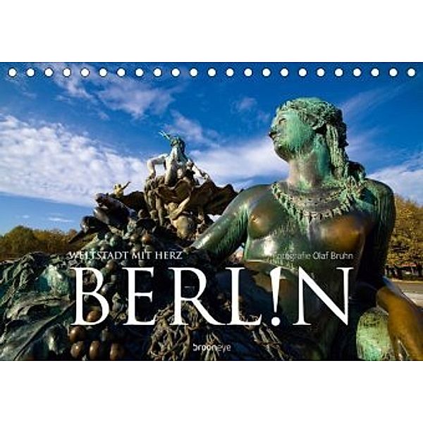 Berlin - Weltstadt mit Herz (Tischkalender 2020 DIN A5 quer), Olaf Bruhn