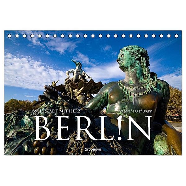 Berlin - Weltstadt mit Herz (Tischkalender 2024 DIN A5 quer), CALVENDO Monatskalender, Olaf Bruhn