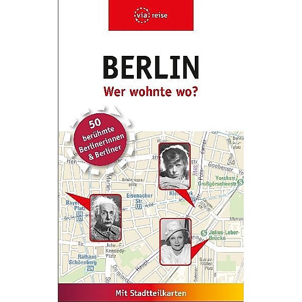 Berlin - Wer wohnte wo?, Rasso Knoller, Susanne Kilimann