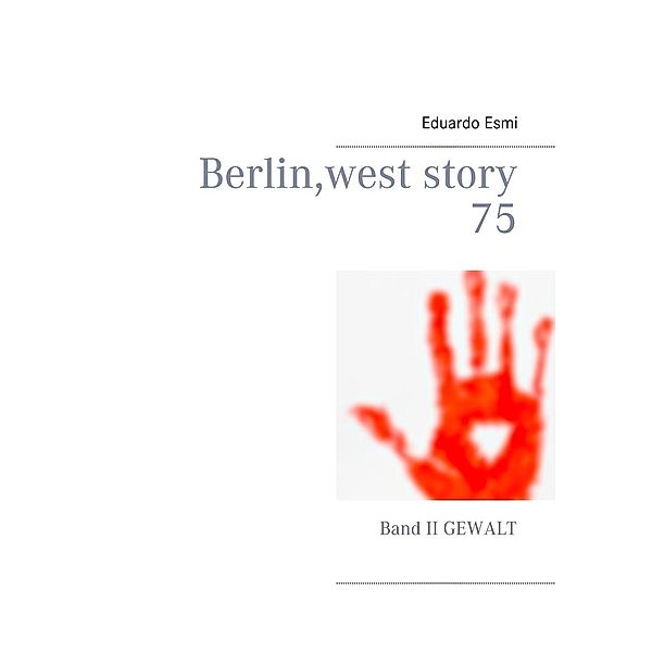 Berlin, west story 75, Eduardo Esmi