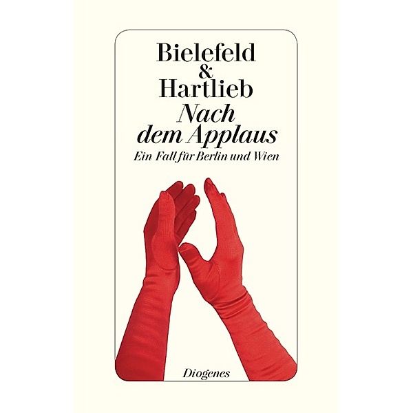 Berlin & Wien Band 3: Nach dem Applaus, Claus-Ulrich Bielefeld, Petra Hartlieb