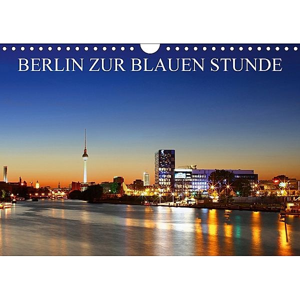 BERLIN ZUR BLAUEN STUNDE (Wandkalender 2018 DIN A4 quer), Heiko Lehmann