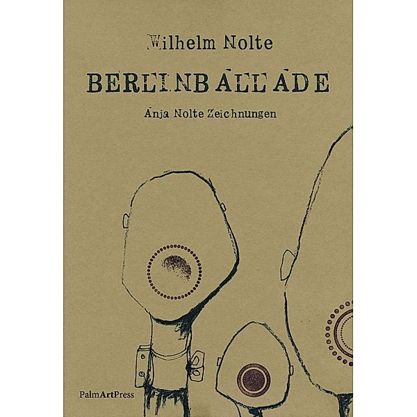 BerlinBallade, Wilhelm Nolte