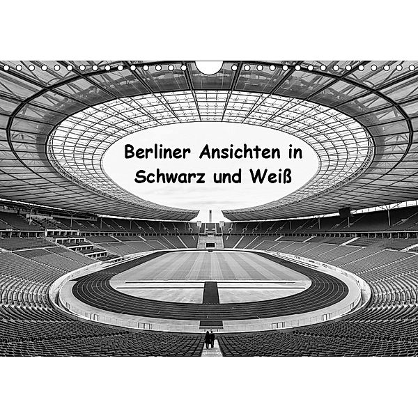 Berliner Ansichten in Schwarz und Weiß (Wandkalender 2019 DIN A4 quer), Andreas Klesse
