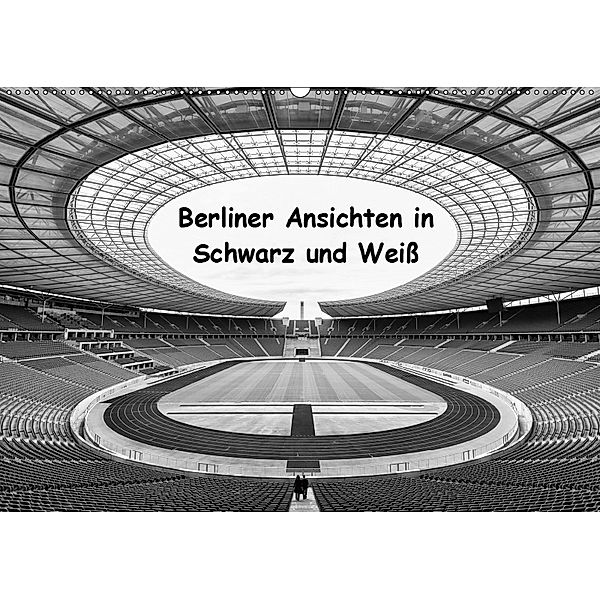 Berliner Ansichten in Schwarz und Weiß (Wandkalender 2019 DIN A2 quer), Andreas Klesse