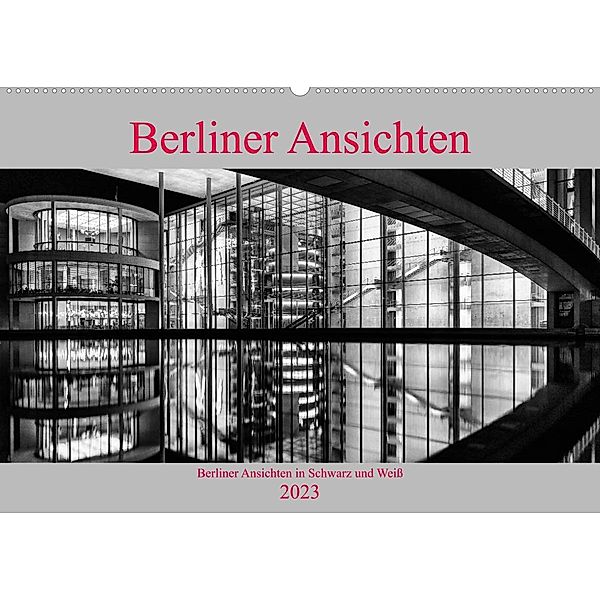 Berliner Ansichten in Schwarz und Weiß (Wandkalender 2023 DIN A2 quer), Andreas Klesse