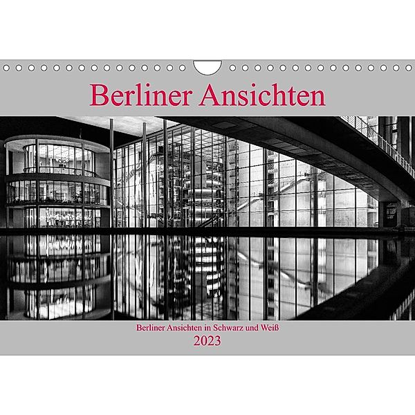 Berliner Ansichten in Schwarz und Weiß (Wandkalender 2023 DIN A4 quer), Andreas Klesse