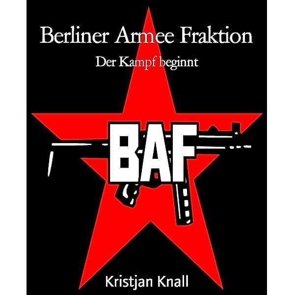 Berliner Armee Fraktion, Kristjan Knall