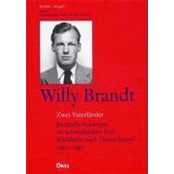 Berliner Ausgabe: Bd.2 Zwei Vaterländer, Willy Brandt