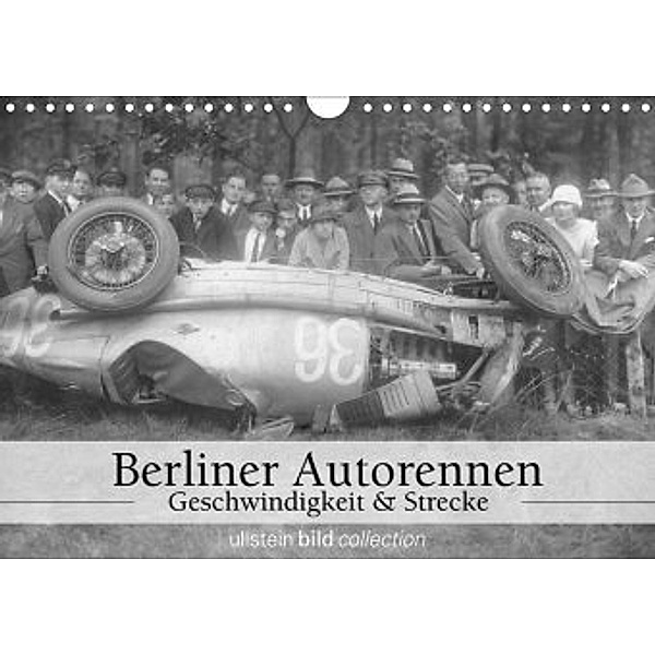Berliner Autorennen - Geschwindigkeit und Strecke (Wandkalender 2020 DIN A4 quer), ullstein bild Axel Springer Syndication GmbH
