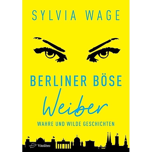 Berliner Böse Weiber, Sylvia Wage