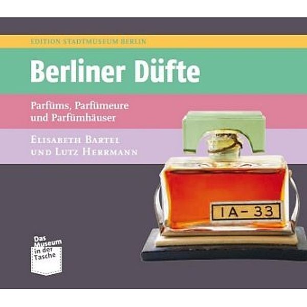 Berliner Düfte, Elisabeth Bartel, Lutz Herrmann