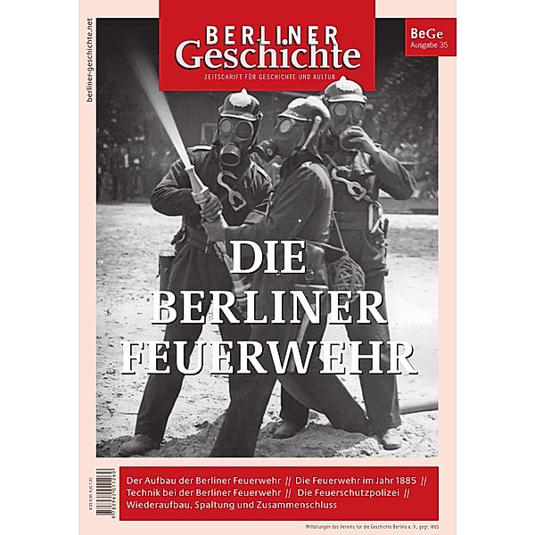 Berliner Geschichte - Zeitschrift für Geschichte und Kultur, gegr. 1865 Verein für die Geschichte Berlins e. V.