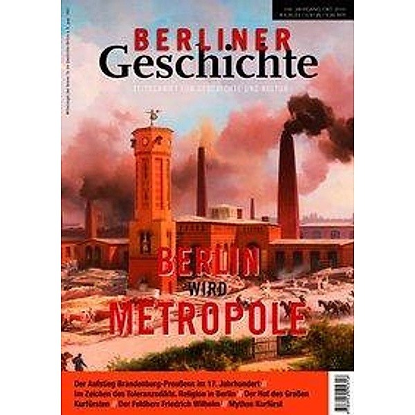Berliner Geschichte - Zeitschrift / Metropole