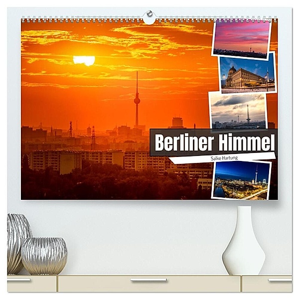 Berliner Himmel (hochwertiger Premium Wandkalender 2024 DIN A2 quer), Kunstdruck in Hochglanz, Salke Hartung