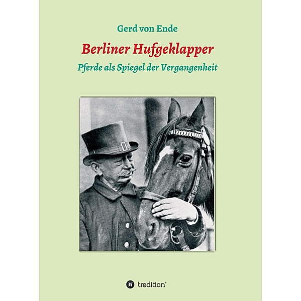 Berliner Hufgeklapper, Gerd von Ende