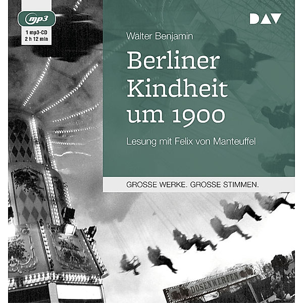 Berliner Kindheit um 1900,1 Audio-CD, 1 MP3, Walter Benjamin