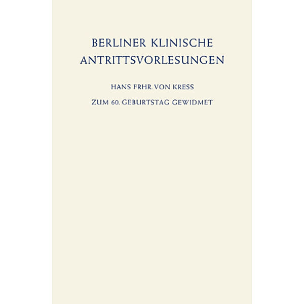 Berliner Klinische Antrittsvorlesungen, Hans von Kress, Günter Neuhaus
