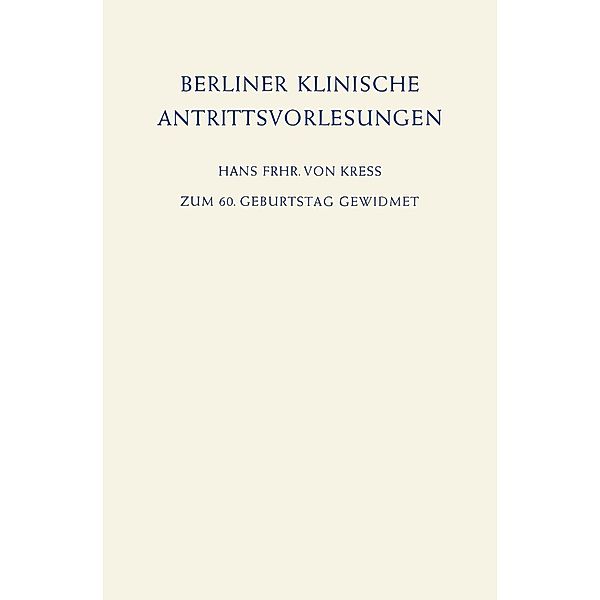 Berliner Klinische Antrittsvorlesungen, Hans Frhr von Kress, Günter Neuhaus