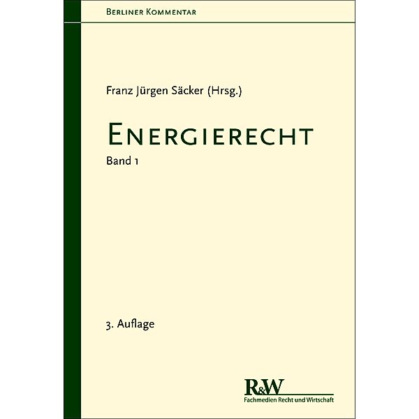 Berliner Kommentar zum Energierecht (EnergieR), 2 Tl.-Bde., Franz Jürgen Säcker